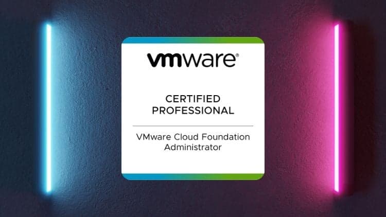 VMware Cloud Foundation Admin - Free Udemy Course [100% Off]
