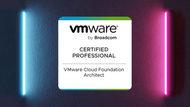 VMware Cloud Foundation 5.2 Architect - Free Udemy Course [100% Off]