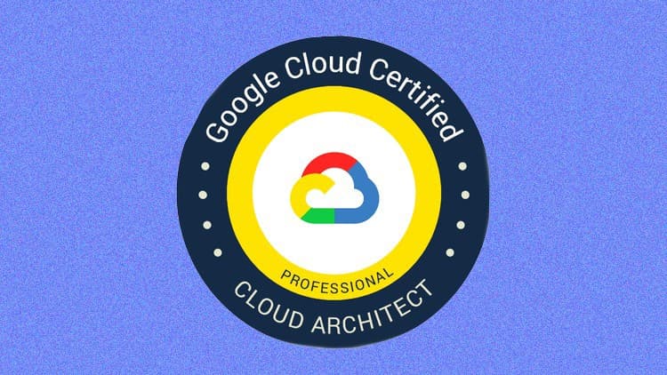 Google Cloud Architect Exam - Free Udemy Course 100% Off