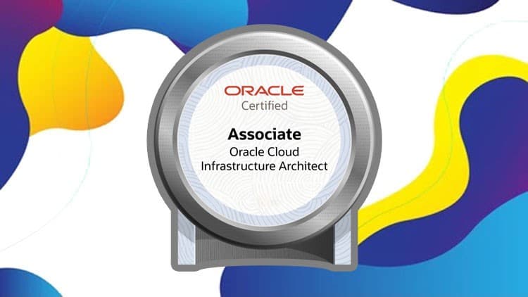 1Z0-1072-25 OCI Architect Associate - Free Udemy Course 100% Off