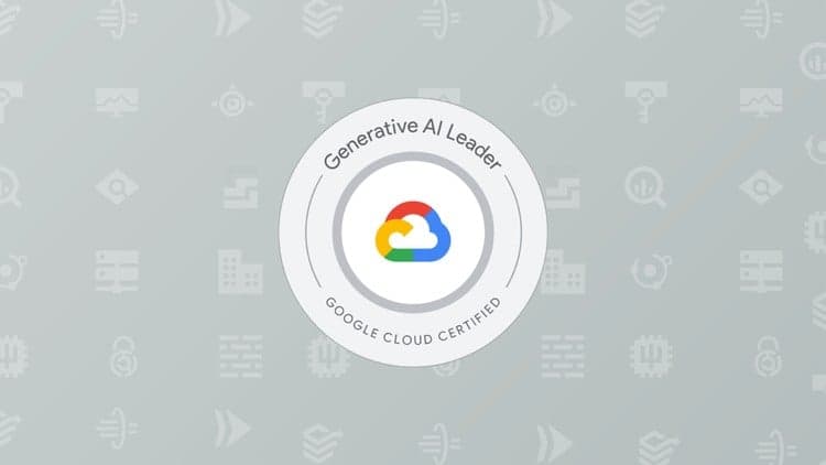 Google Cloud Generative AI Leader Practice Exams - Free Udemy Course [100% Off]