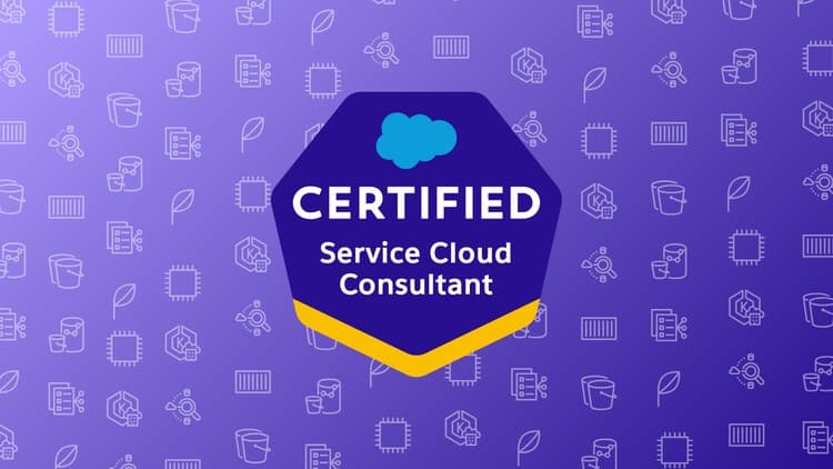 Salesforce Service Cloud Consultant Practice Exams - Free Udemy Course 100% Off