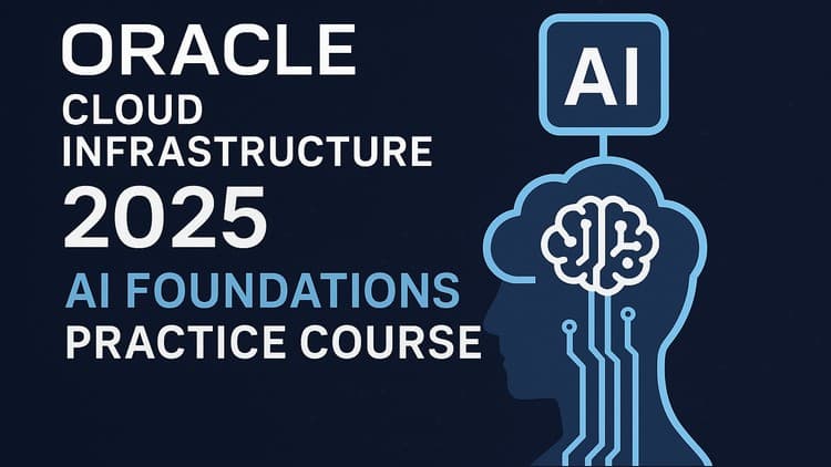Oracle Cloud AI Foundations - Free Udemy Course [100% Off]