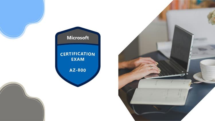 AZ-800 Windows Server Hybrid Infrastructure Practice Exams