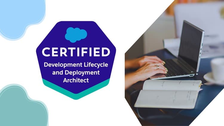 Salesforce Development Lifecycle & Deployment Architect Exam