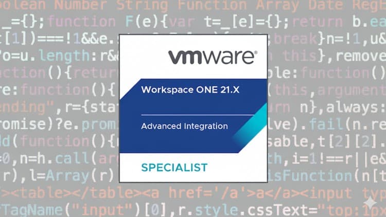 VMware Workspace ONE 21.X Advanced Integration Specialist
