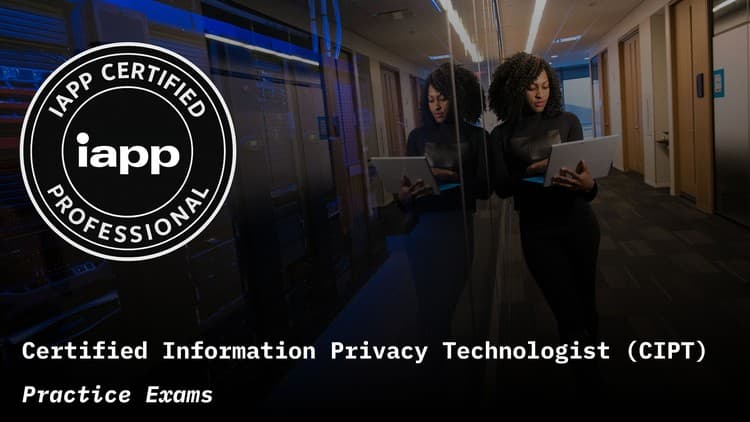 Certified Information Privacy Technologist (CIPT) - Free Udemy Course [100% Off]