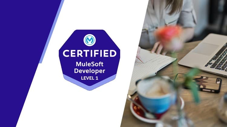 MuleSoft Certified Developer Level 1 - Free Udemy Course [100% Off]