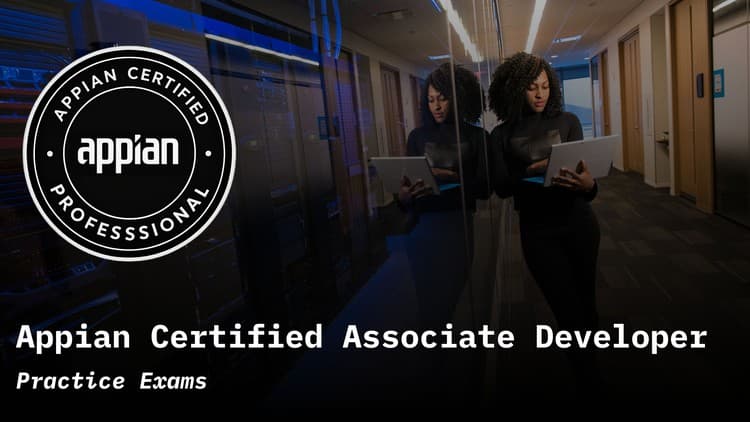 Appian Certified Associate Developer Practice Exams - Free Udemy Course [100% Off]