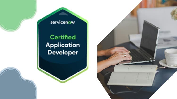 ServiceNow Certified Application Developer Practice Exams