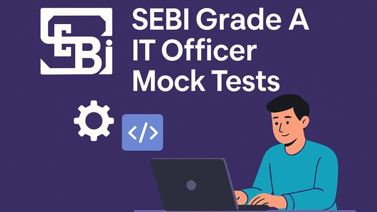 SEBI Grade A IT Officer Mock Tests (Phase 1 Paper 2)