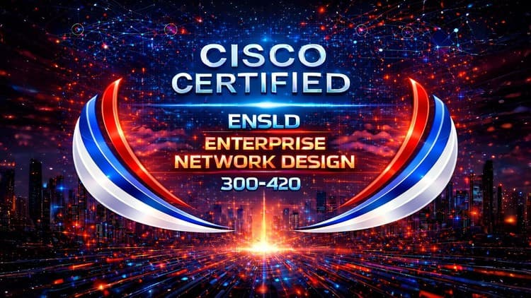 CISCO CCNP ENSLD 300-420 Free Udemy Course [100% Off]