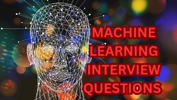 Machine Learning Interview Questions - Free Udemy Course 100% Off