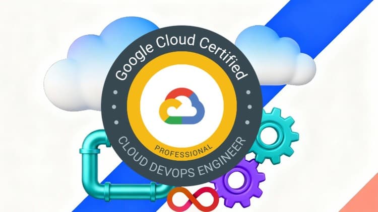 Google Cloud DevOps Engineer - Free Udemy Course 100% Off